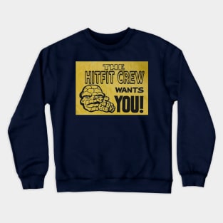 The HITFIT CREW wants you! Crewneck Sweatshirt